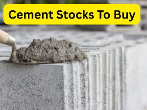 Cement Stocks To Buy